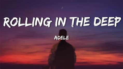 Rolling In The Deep Adele Lyrics Youtube