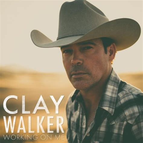 “WORKING ON ME” NEW SINGLE FROM CLAY WALKER, AVAILABLE EVERYWHERE NOW! | Clay Walker