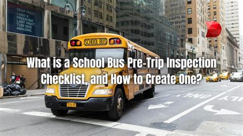 What Is A School Bus Pre Trip Inspection Checklist Datamyte