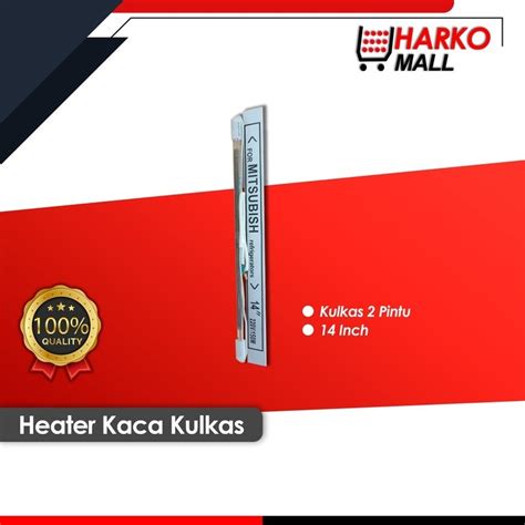 Jual Heater Kaca Kulkas Showcase Pintu Inch Universal Semua Merk