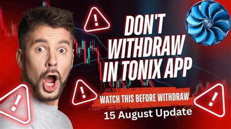 TONIX Withdrawal Updates 15 August 2024 BAD UPDATES YouTube