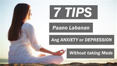 Tips Paano Labanan Ang Anxiety Or Depression Without Taking Any