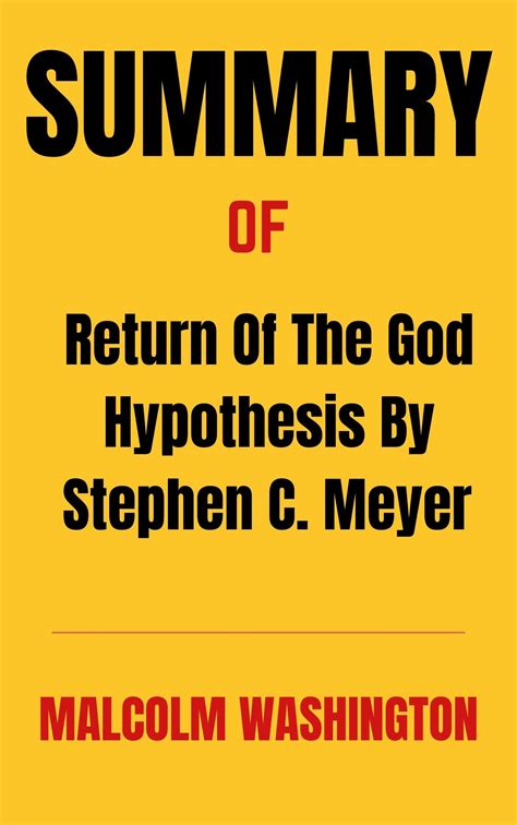 Summary Of Return Of The God Hypothesis By Stephen C Meyer By Malcolm