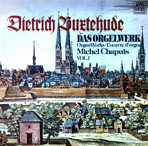 Buxtehude Chapuis Das Orgelwerk Organ Works L Œuvre D Orgue Vol