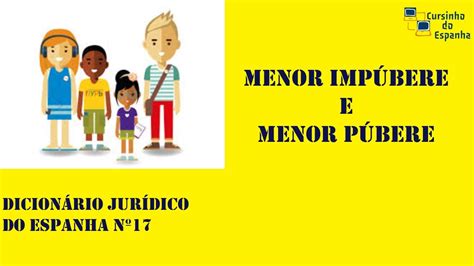 Menor Púbere E Impúbere - O Que é Menor Impúbere - BRAINCP