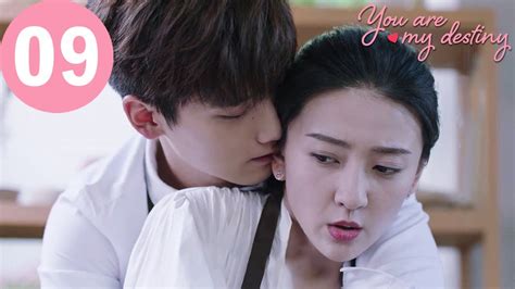 ENG SUB You Are My Destiny EP9 你是我的命中注定 Xing Zhao Lin Liang