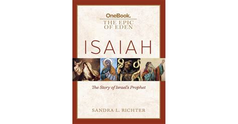 The Epic Of Eden Isaiah By Sandra L Richter