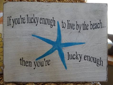 If You Re Lucky Enough To Live By The Beach Then You Re Lucky Enough