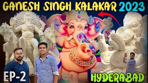 Ganesh Singh Kalakar 2023 Hyderabad Ganesh Idols 2023 Mohit