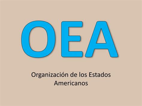 Ppt Organización De Los Estados Americanos Powerpoint Presentation