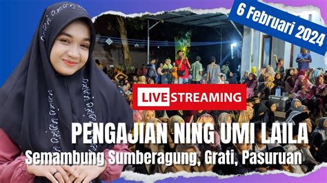 Live Pengajian Ning Umi Laila Semambung Sumberagung Grati