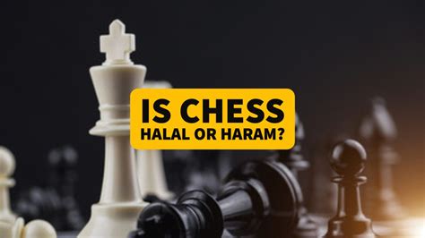 Is Chess Haram In Islam Can Muslims Play It 2024