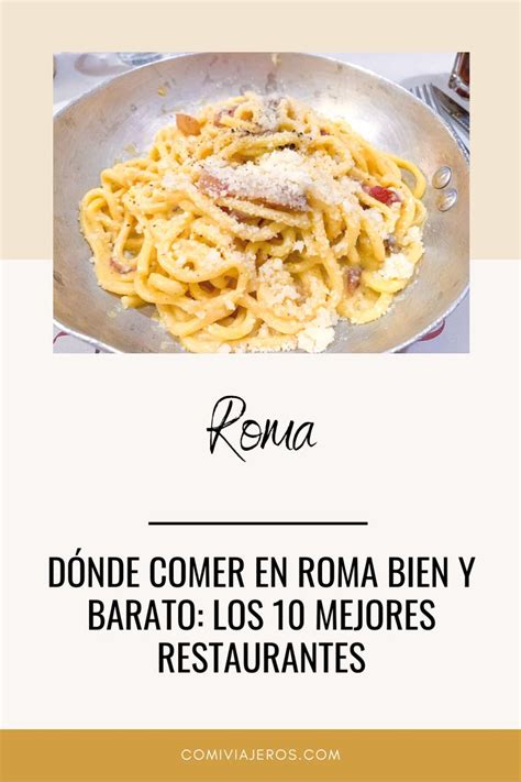 D Nde Comer En Roma Bien Y Barato Los Mejores Restaurantes Italia