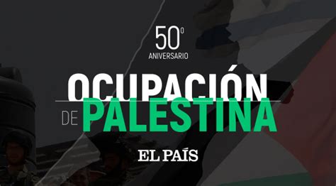 Aniversario De La Ocupación Palestina El PaÍs