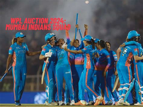 Mumbai Indians WPL Auction 2024 Live Updates Check MI Full Squad