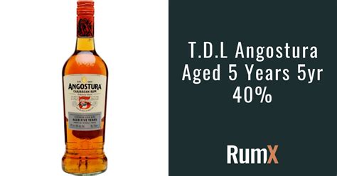 T.D.L Angostura Aged 5 Years 5yr 40% | RX8159 | RumX