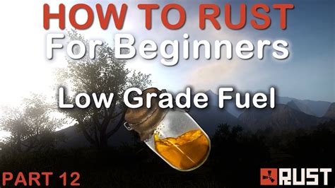 Rust For Beginners Quick Guide To Low Grade Fuel Youtube