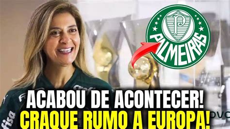 PLANTÃO URGENTE CRAQUE DE MALAS PRONTAS PARA EUROPA LEILA CONFIRMOU