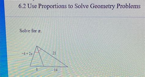 Solved 6.2 Use Proportions to Solve Geometry Problems Solve | Chegg.com 