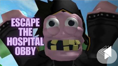 ROBLOX ESCAPE THE HOSPITAL OBBY YouTube