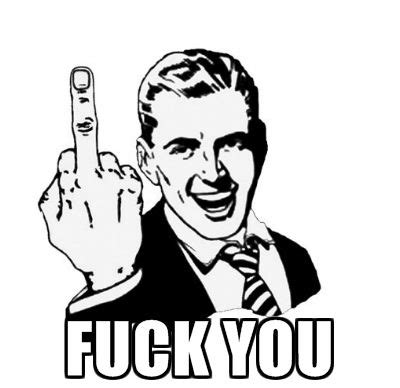 Fuck You Memes