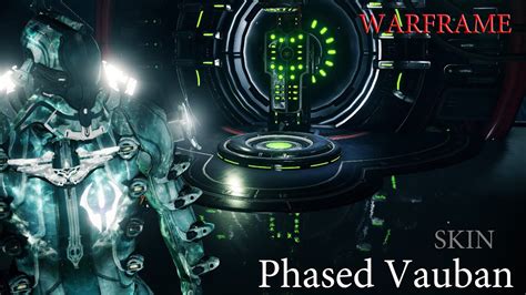 Phased Vauban Warframe Skin And Helmet Youtube