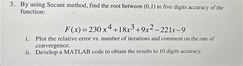 Solved By Using Secant Method Find The Root Between 0 1