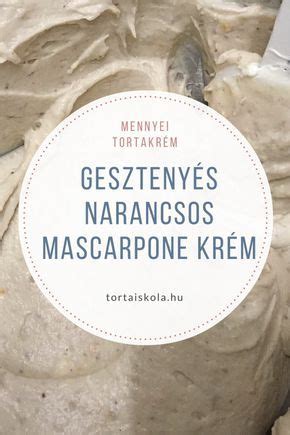 Gesztenyes Narancsos Mascarpone Krem Poppy Cake Salty Snacks Cream