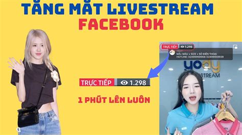 Cách Tăng Mắt Livestream Facebook Nhanh Nhất 2023 TĂng MẮt Live