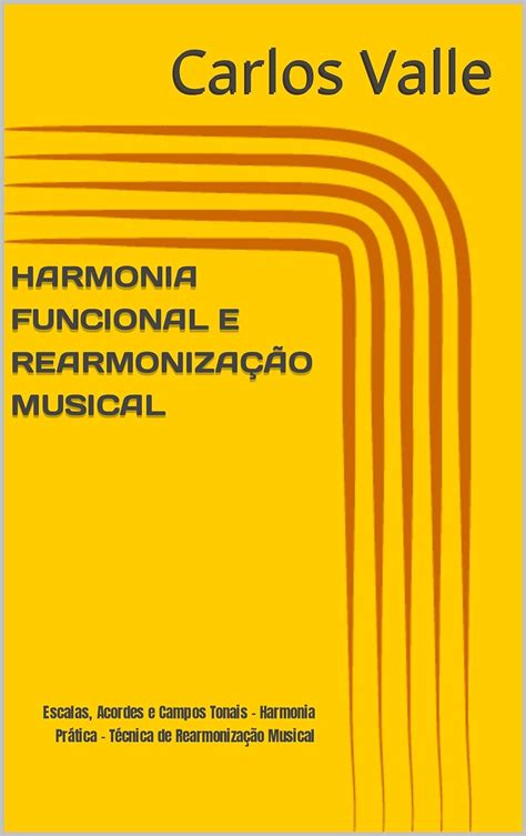 Harmonia Funcional E Rearmoniza O Musical Escalas Acordes E Campos