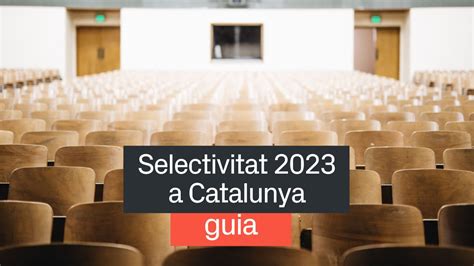 Selectivitat El Setembre Dates I Horaris Dels Ex Mens Guia