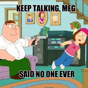 Meg Family Guy Quotes. QuotesGram