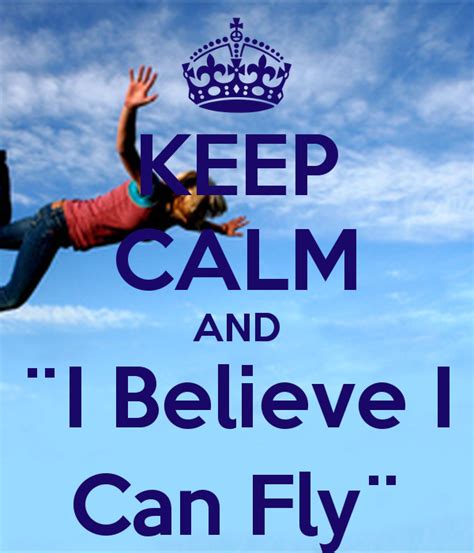 I Believe I Can Fly Quotes Quotesgram