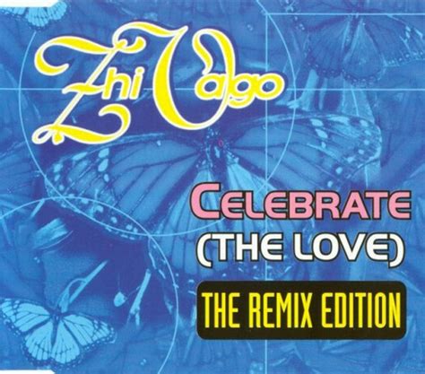 Zhi Vago Celebrate The Love The Remix Edition 1996 Cd Discogs