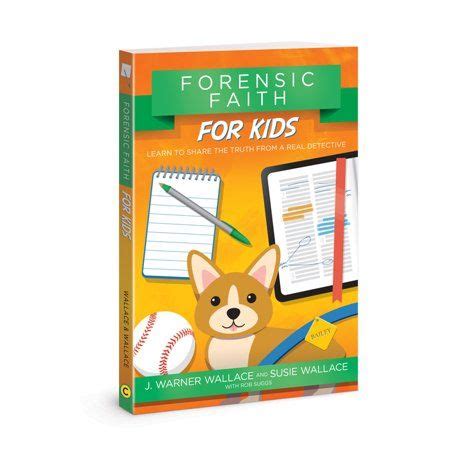 Forensic Faith for Kids : Learn to Share the Truth from a Real Detective (Paperback) - Walmart ...