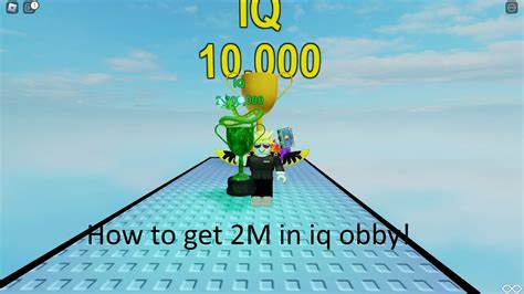 How To Get 2m Iq In Iq Obby Youtube