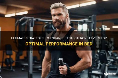 Ultimate Strategies To Enhance Testosterone Levels For Optimal