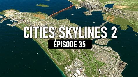 Make Champennac Encore Plus Great Cities Skylines 2 35 YouTube