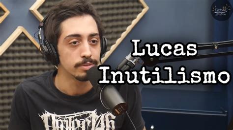 LUCAS INUTILISMO Flow Podcast Podcast Nation YouTube