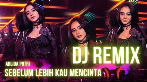 Arlida Putri Sebelum Lebih Kau Mencintai Official Music Video