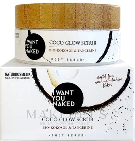 I Want You Naked Coco Glow Scrub Exfoliante Corporal Con Aceite De