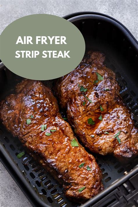 Air Fryer Ny Strip Steak With Garlic Herb Butter Artofit