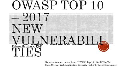 Owasp Top 10 2017 New Vulnerabilities Ppt