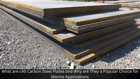 What Are C45 Carbon Steel Plates And Why Are They A Popular Choice For