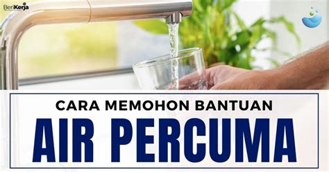 Air Percuma Untuk Isi Rumah Berpendapatan Rm Ke Bawah Ini Cara