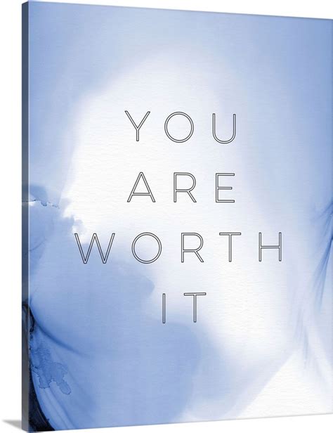 You Are Worth It Wall Art, Canvas Prints, Framed Prints, Wall Peels ...