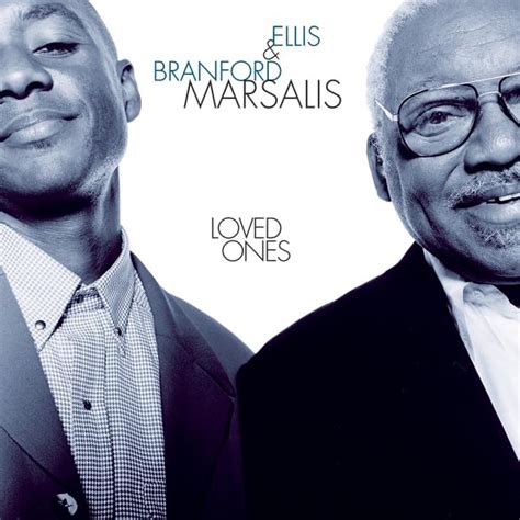 Branford Marsalis & Ellis Marsalis - Loved Ones - Reviews - Album of The Year