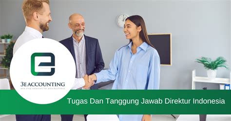 Pelajari Tugas Dan Tanggung Jawab Direktur Indonesia