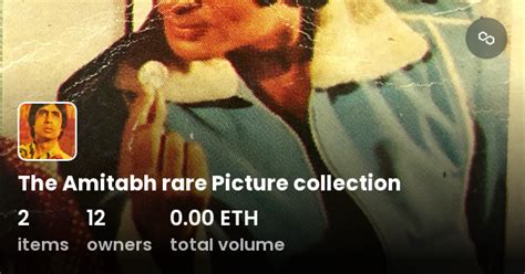 The Amitabh Rare Picture Collection Collection Opensea