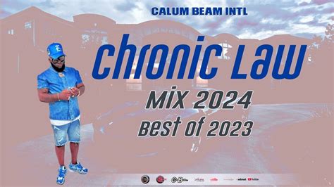 Chronic Law Mix 2024 [best Of 2023] Chronic Law Songs Chronic Law Mixtape 2024 1law Youtube